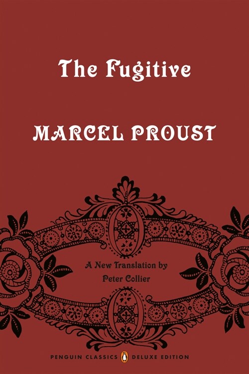 The Fugitive: In Search of Lost Time, Volume 6 (Penguin Classics Deluxe Edition) (Paperback)
