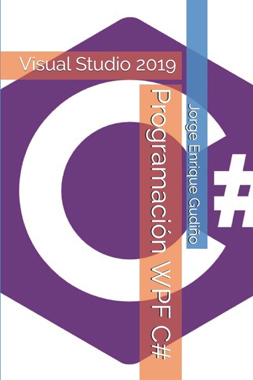 Programaci? WPF C#: Visual Studio 2019 (Paperback)