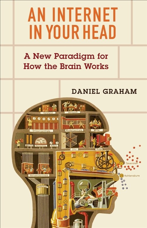 An Internet in Your Head: A New Paradigm for How the Brain Works (Hardcover)