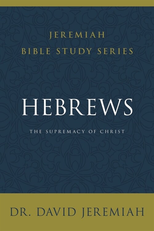 Hebrews: The Supremacy of Christ (Paperback)