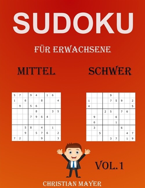 Sudoku f? Erwachsene Mittel-Schwer: 200 Verschiedene Sudoku 9x9 Mittel-Schwer f? Erwachsene und f? Alle mit L?ungen (VOL.1) (Paperback)