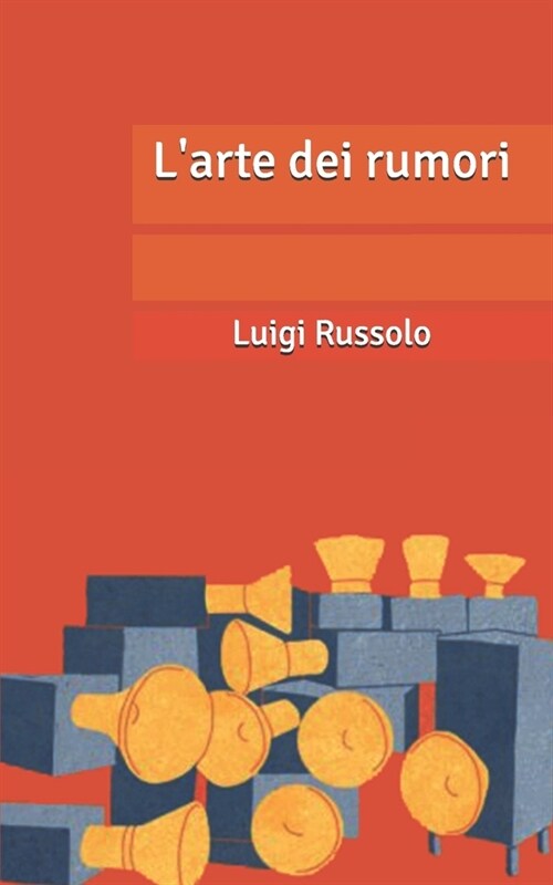 Larte dei rumori (Paperback)