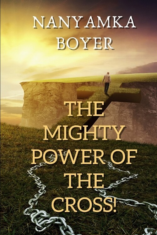 The Mighty Power Of The Cross! (Paperback)