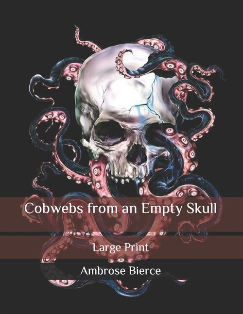 Cobwebs from an Empty Skull: Large Print (Paperback)