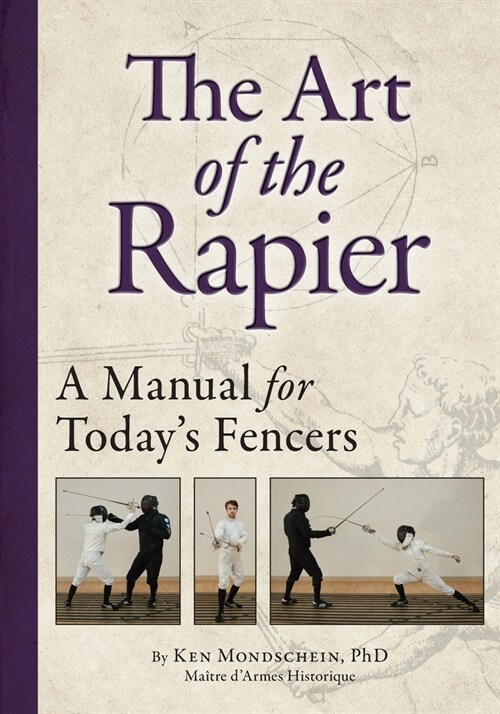 The Art of the Rapier: A Manual for Todays Fencers (Paperback)