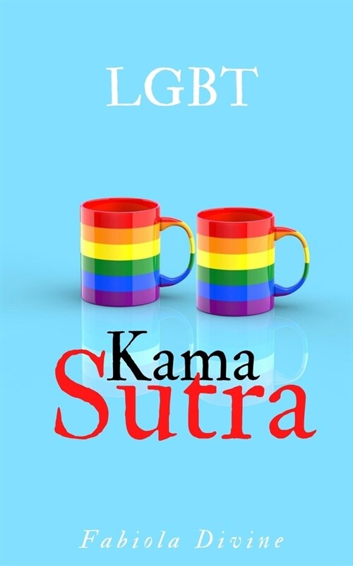 Kama Sutra LGBT: El arte de la imaginaci? (Paperback)