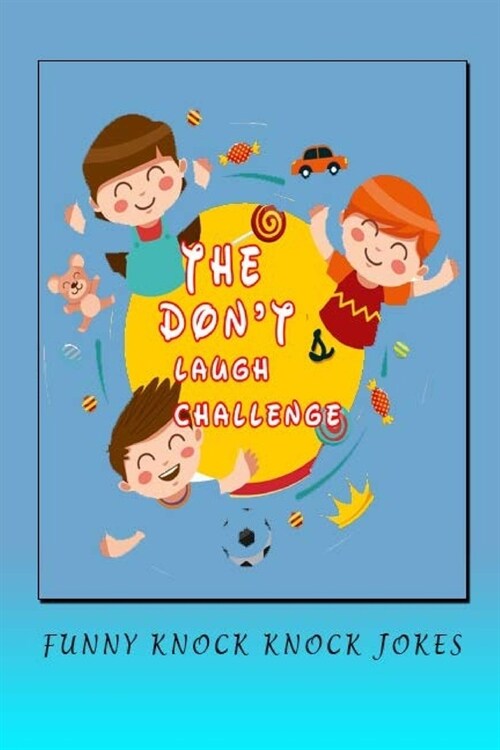 The Dont Laugh Challenge: funny knock knock jokes (Paperback)