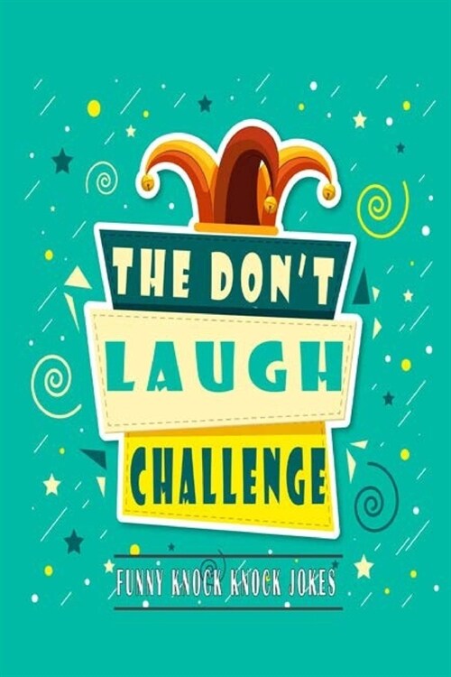 The Dont Laugh Challenge: funny knock knock jokes (Paperback)