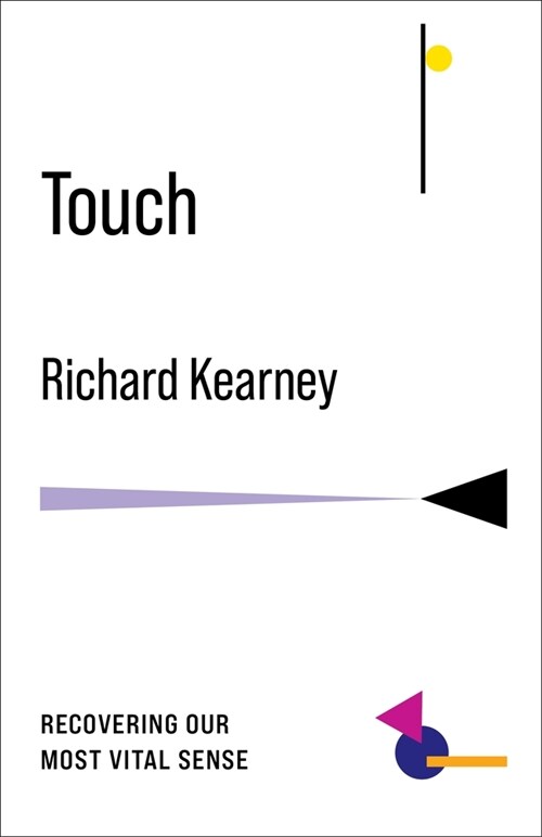 Touch: Recovering Our Most Vital Sense (Hardcover)
