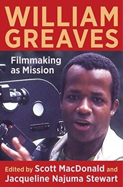 William Greaves: Filmmaking as Mission (Hardcover)