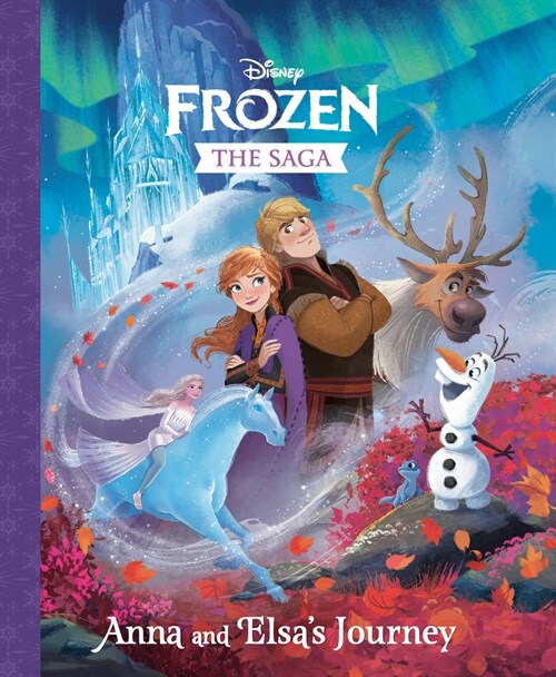 The Frozen Saga: Anna and Elsas Journey (Disney Frozen) (Hardcover)