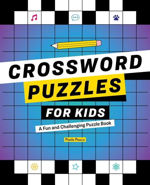Crossword Puzzles for Kids: A Fun and Challenging Puzzle Book (Paperback)