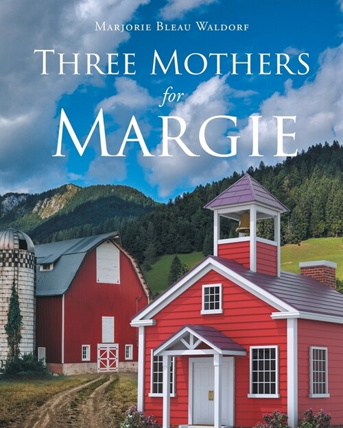 Three Mothers for Margie (Paperback)