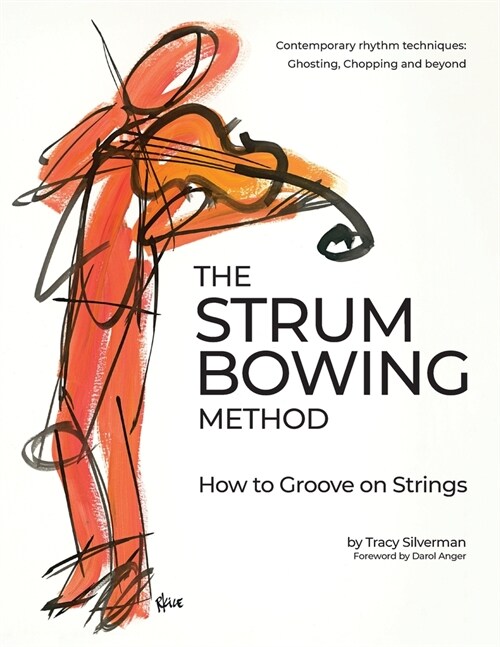 The Strum Bowing Method: How to Groove on Strings (Spiral)