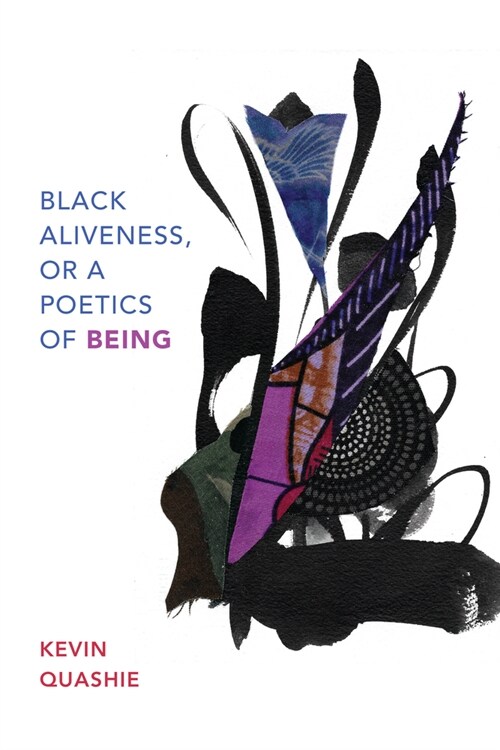 Black Aliveness, or a Poetics of Being (Hardcover)