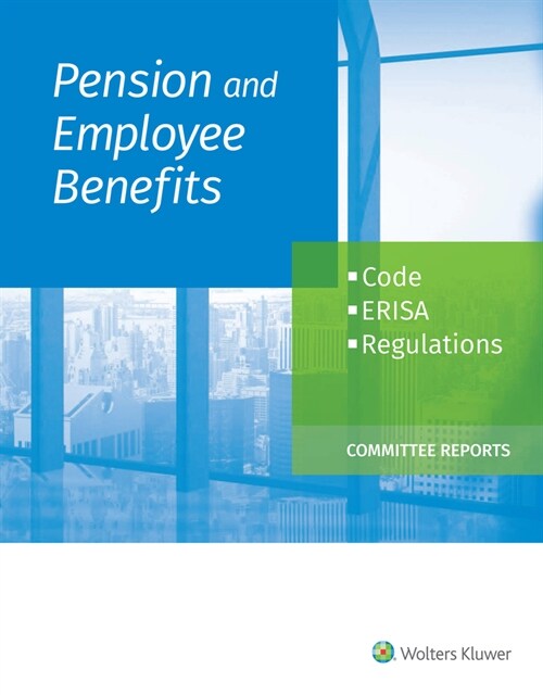 Pension and Employee Benefits Code Erisa Regulations: As of January 1, 2020 (Committee Reports) (Paperback)