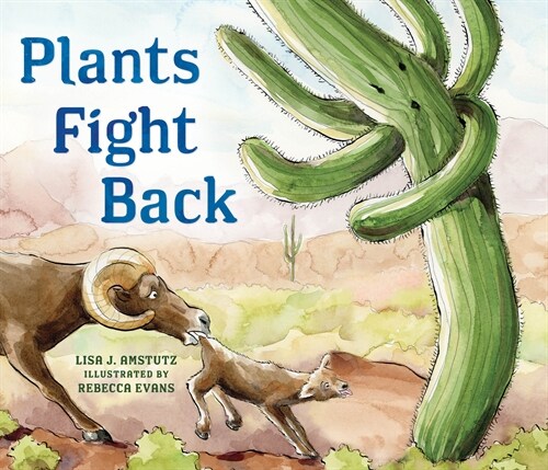 Plants Fight Back: Discover the Clever Adaptations Plants Use to Survive! (Paperback)