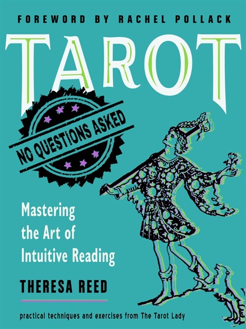 Tarot: No Questions Asked: Mastering the Art of Intuitive Reading (Paperback)