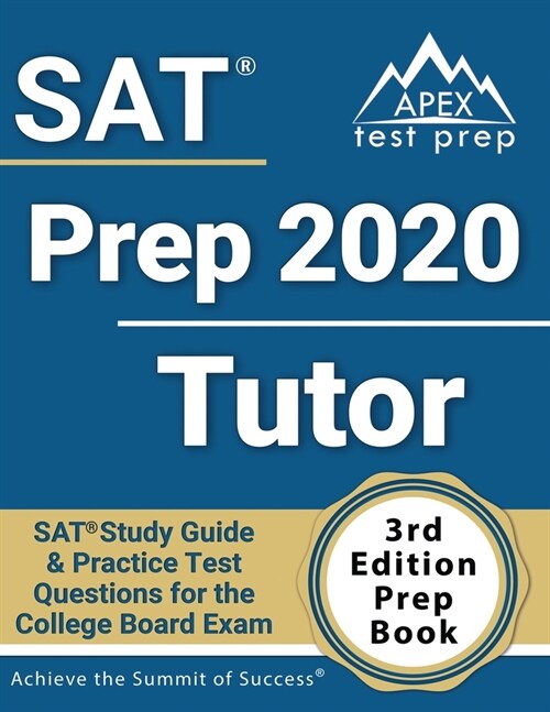 SAT Prep 2020 Tutor: SAT Study Guide and Practice Test Questions for the College Board Exam [3rd Edition Prep Book] (Paperback)