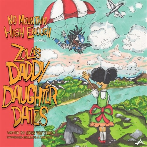 No Mountain High Enough: Zolas Daddy-Daughter Dates (Paperback)