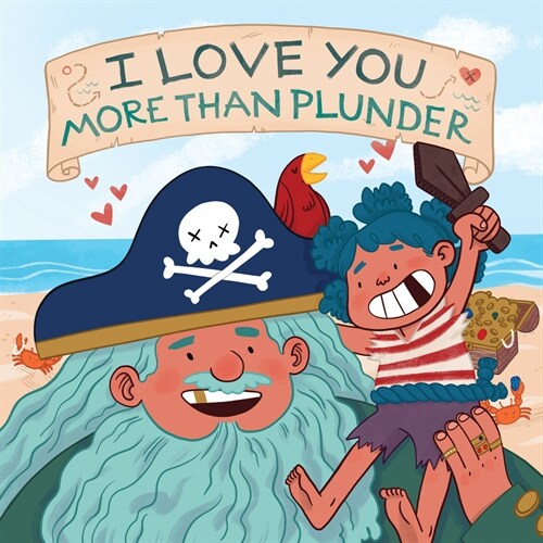 I Love You More Than Plunder (Board Books)