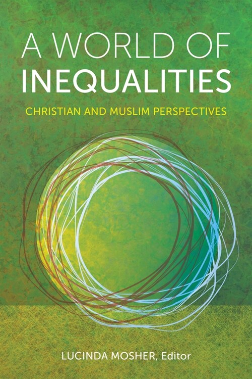 A World of Inequalities: Christian and Muslim Perspectives (Paperback)