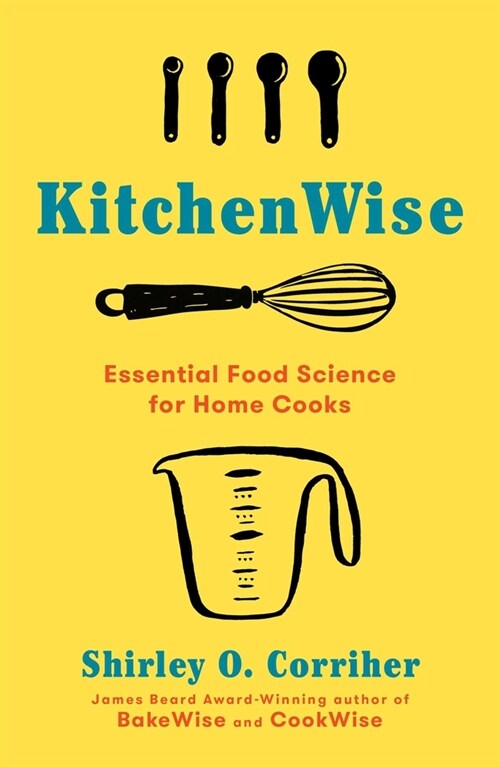 Kitchenwise: Essential Food Science for Home Cooks (Hardcover)