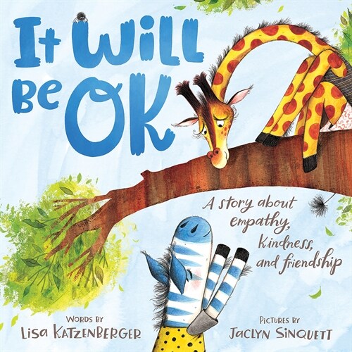 It Will Be Ok: A Story of Empathy, Kindness, and Friendship (Hardcover)