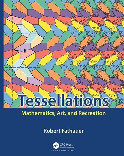 Tessellations : Mathematics, Art, and Recreation (Hardcover)