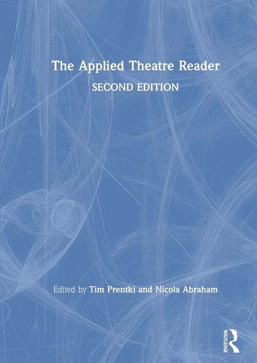 The Applied Theatre Reader (Hardcover, 2 ed)