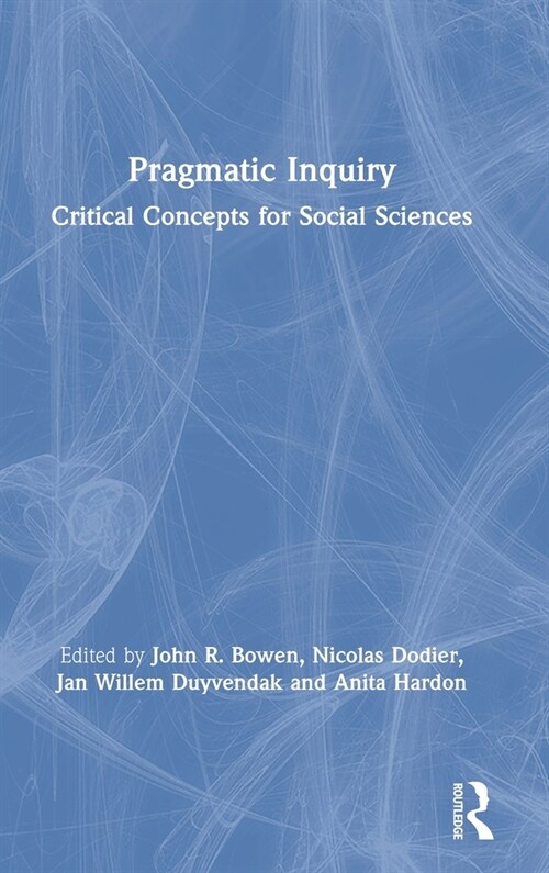 Pragmatic Inquiry : Critical Concepts for Social Sciences (Hardcover)