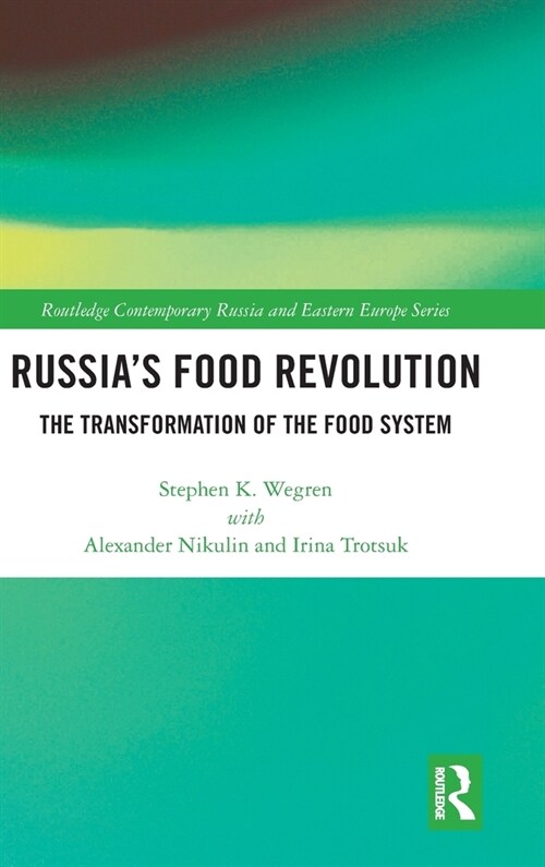 Russias Food Revolution : The Transformation of the Food System (Hardcover)