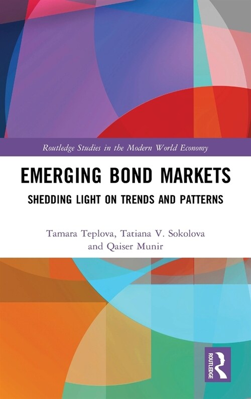 Emerging Bond Markets : Shedding Light on Trends and Patterns (Hardcover)