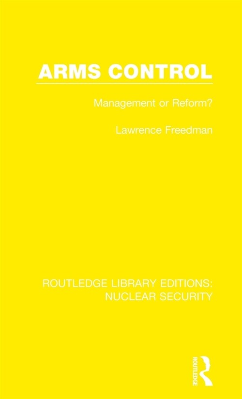 Arms Control : Management or Reform? (Hardcover)