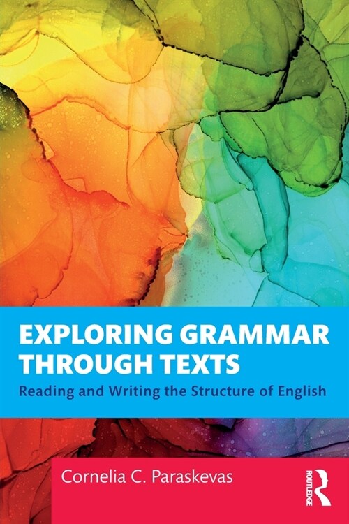 Exploring Grammar Through Texts : Reading and Writing the Structure of English (Paperback)
