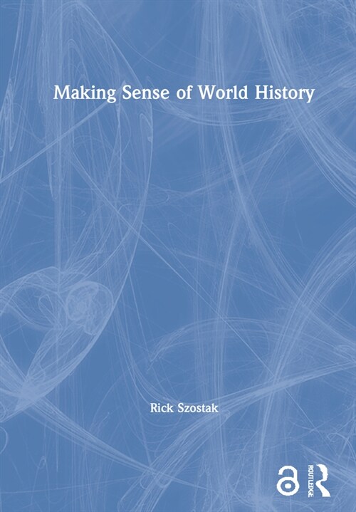 Making Sense of World History (Hardcover, 1)