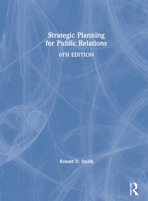 Strategic Planning for Public Relations (Hardcover, 6 ed)