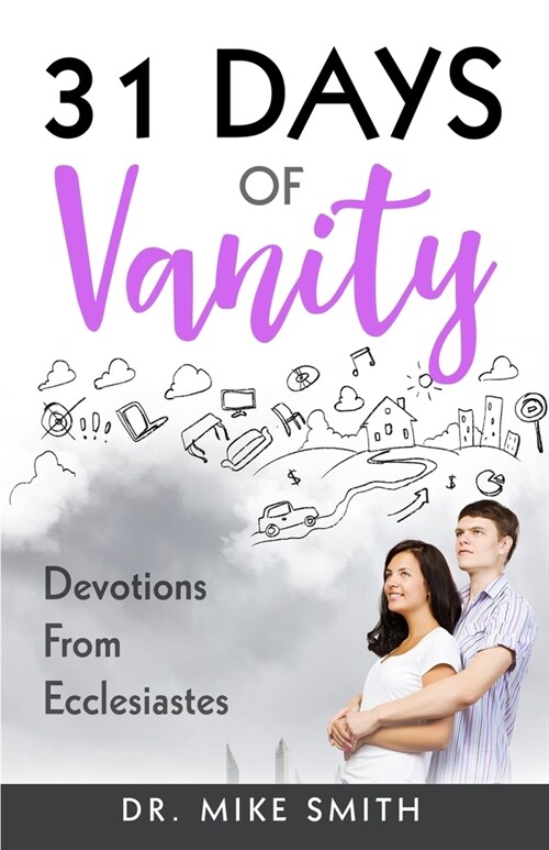 31 Days of Vanity: Devotions from Ecclesiastes (Paperback)