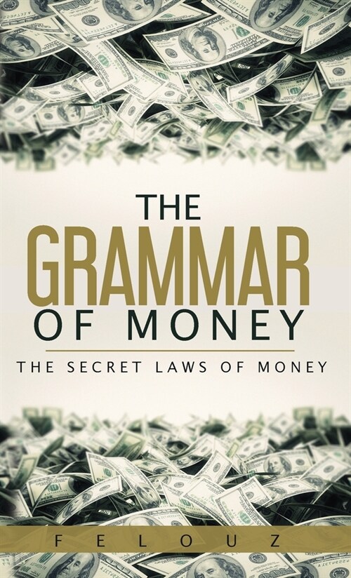 The Grammar of Money (Paperback)