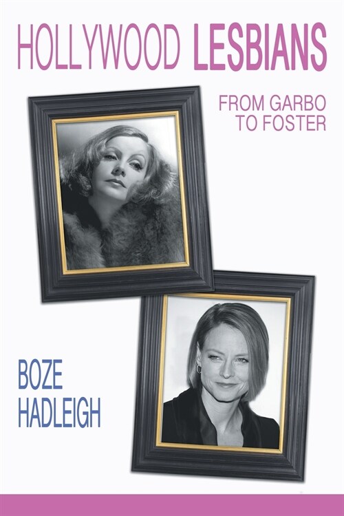 Hollywood Lesbians: From Garbo to Foster (Paperback)