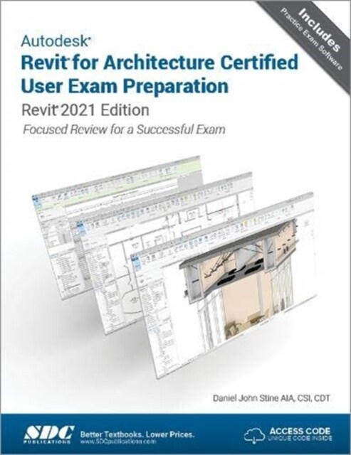 Autodesk Revit for Architecture Certified User Exam Preparation: Revit 2021 Edition (Paperback)