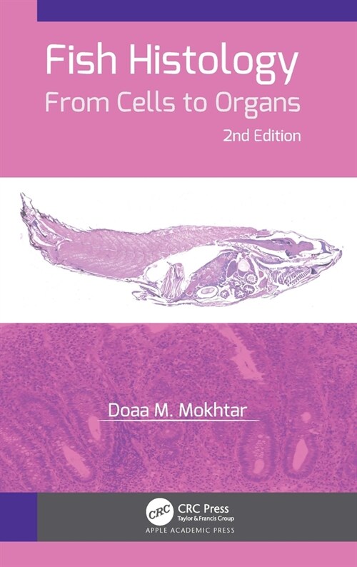 Fish Histology: From Cells to Organs (Hardcover, 2)