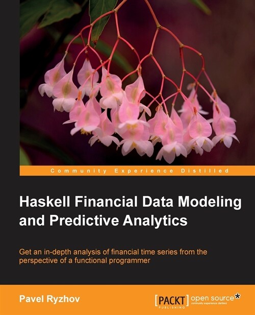 Haskell Financial Data Modeling and Predictive Analytics (Paperback)
