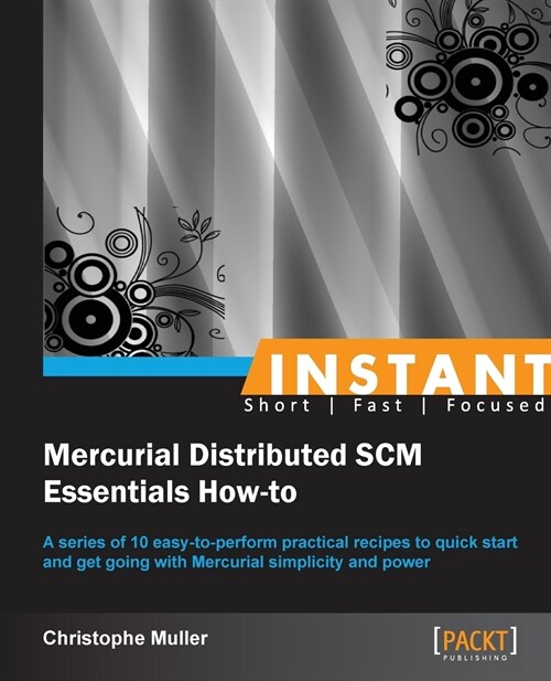 Instant Mercurial SCM Essentials How-to (Paperback)