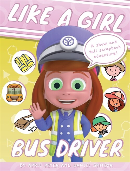 Like A Girl: Bus Driver (Hardcover)