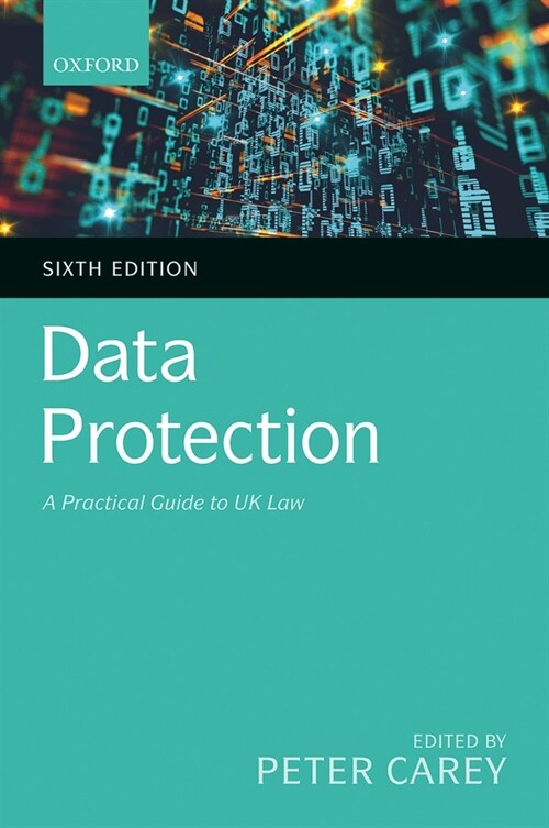 Data Protection : A Practical Guide to UK Law (Paperback, 6 Revised edition)