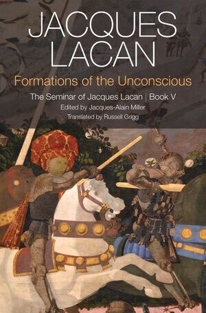 Formations of the Unconscious : The Seminar of Jacques Lacan, Book V (Paperback)