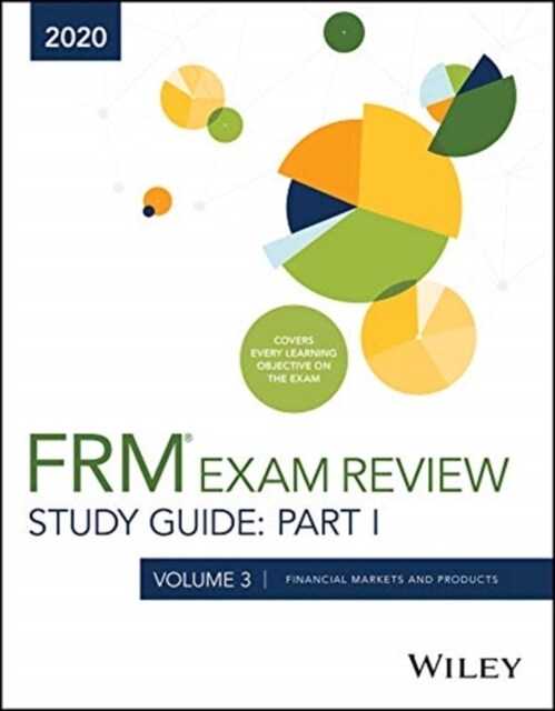 Wileys Study Guide for 2020 Part I FRM Exam Volume 3: Financial Markets and Products (Paperback, 1st)