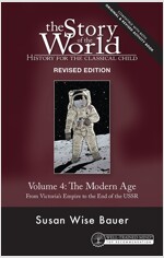 The Story of the World, Vol. 4 Revised Edition: History for the Classical Child: The Modern Age (Paperback, Revised Edition)