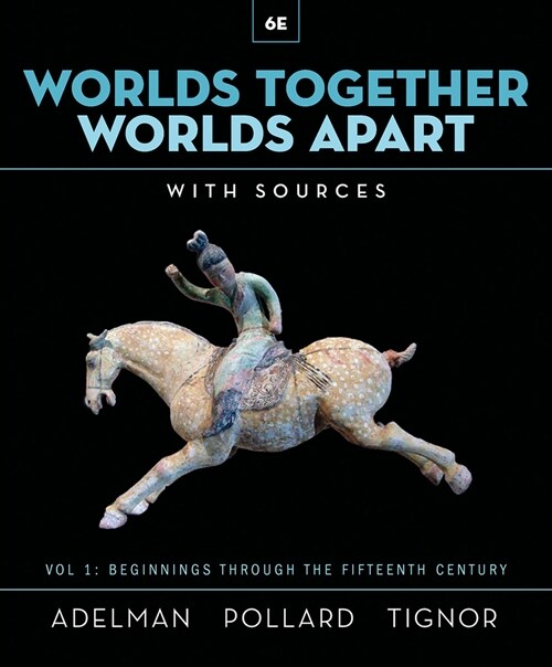 Worlds Together, Worlds Apart (MX, Sixth Edition)